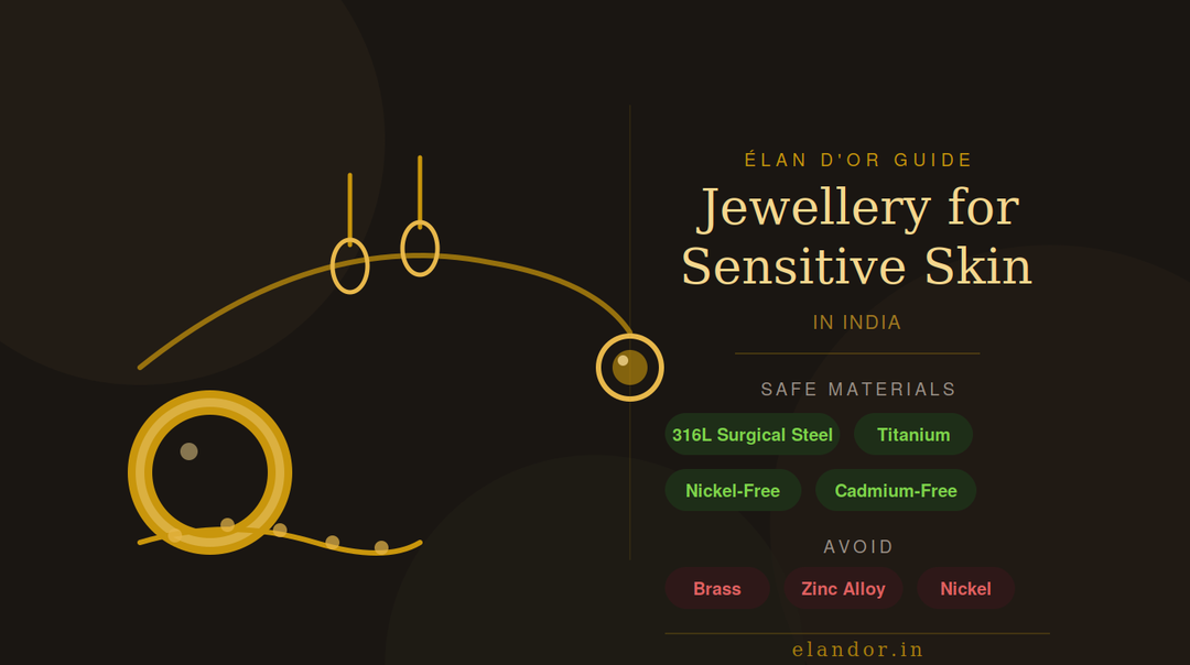 Best Jewellery for Sensitive Skin in India: What to Wear and What to Avoid